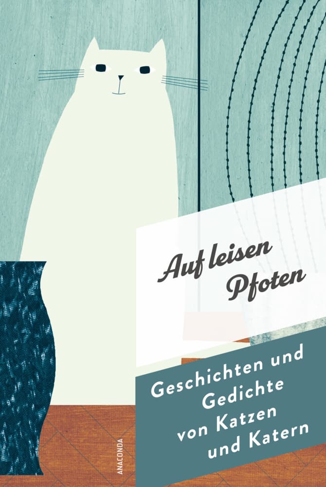 Auf leisen Pfoten. Geschichten und Gedichte von Katzen und Katern: Mit Texten der Gebrüder Grimm, E.T.A. Hoffmann, Paula Dehmel, Kurt Tucholsky u.v.m.