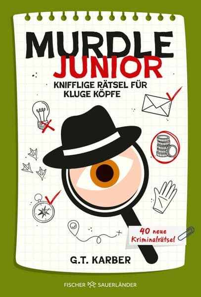 Murdle junior 3: Knifflige Rätsel für kluge Köpfe | Der beliebte Rätsel-Trend für Kinder ab 10: 40 spannende Rätselkrimis voller Codes, Karten und Labyrinthe