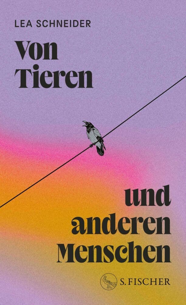 8. Lea Schneider: Von Tieren und anderen Menschen