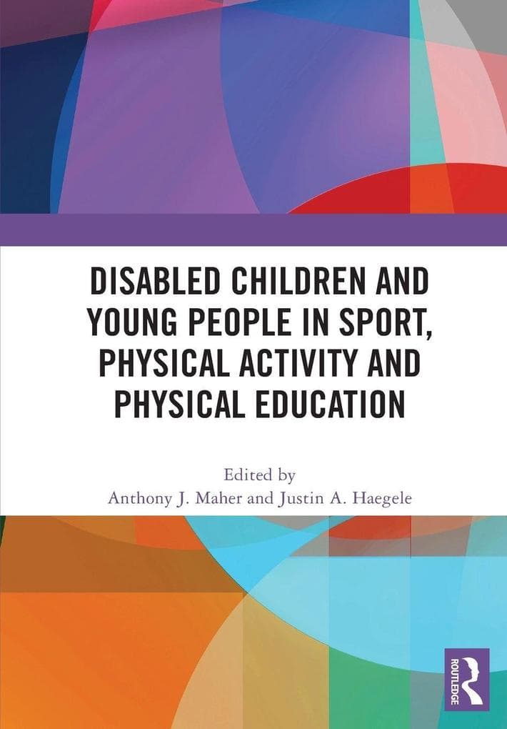 Disabled Children and Young People in Sport, Physical Activity and Physical Education