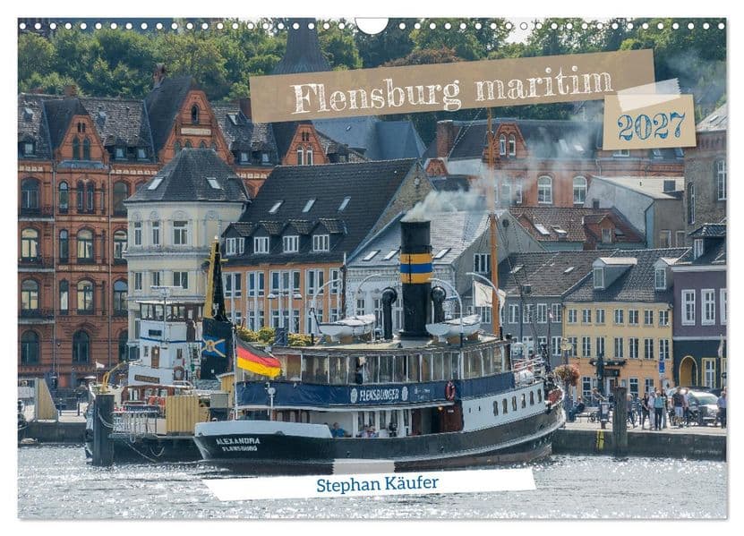 Flensburg maritim (Wandkalender 2027 DIN A3 quer), CALVENDO Monatskalender