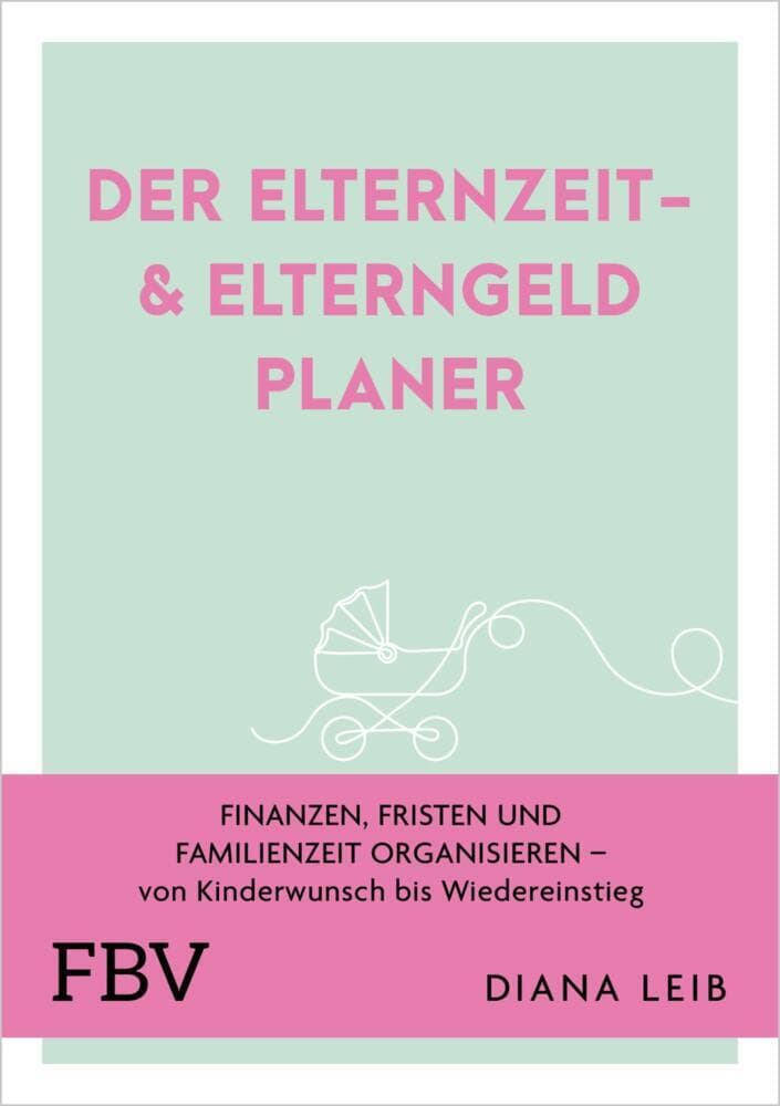 Der Elternzeit- & Elterngeldplaner