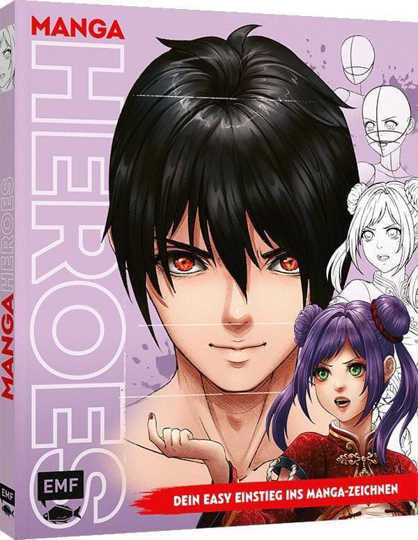 Manga Heroes - Dein easy Einstieg ins Manga-Zeichnen: Schritt-für-Schritt-Guide vom ersten Strich zum starken Charakter | Anatomie, Bewegung & Ausdruck