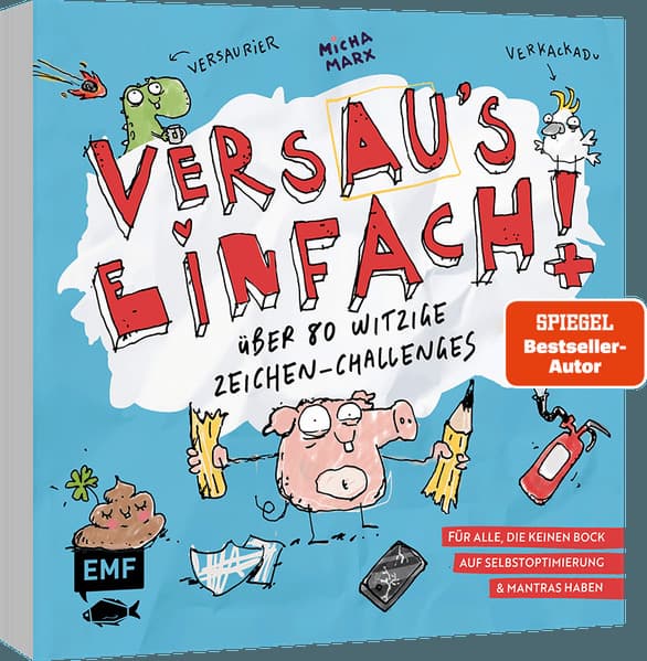 Versau's einfach! Dein unperfekter Kritzel-Block: Über 80 witzige Zeichen-Challenges für alle, die keinen Bock auf Selbstoptimierung & Mantras haben