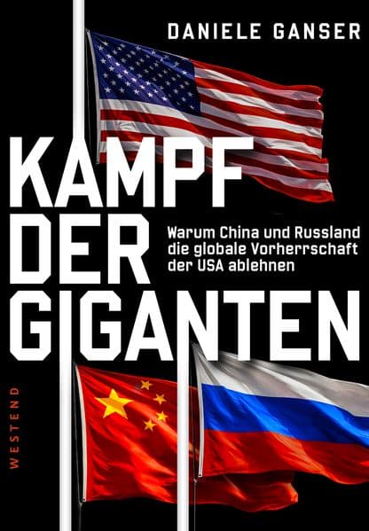 Kampf der Giganten: Warum China und Russland die globale Vorherrschaft der USA ablehnen