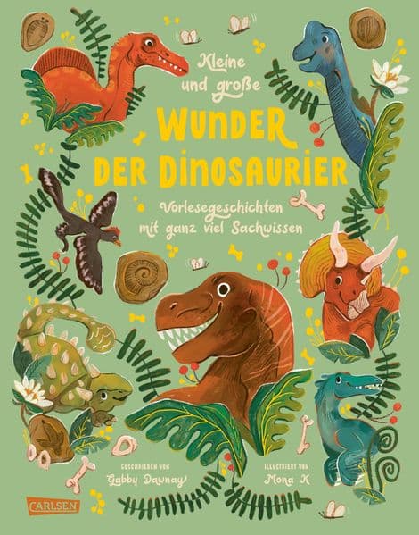 Kleine und große Wunder der Dinosaurier: Vorlesegeschichten mit ganz viel Sachwissen | Vorlesebuch über Tyrannosaurus Rex, Triceratops und viele andere bekannte Dinos ab 4 Jahren