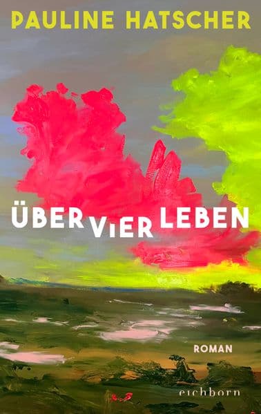 3. Pauline Hatscher: Über vier Leben