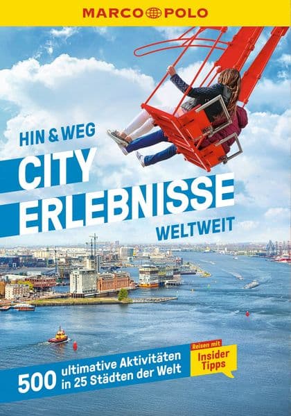 MARCO POLO MARCO POLO Hin & Weg Cityerlebnisse weltweit