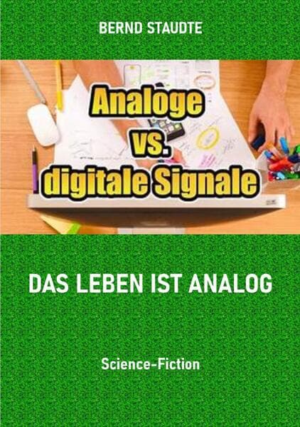 Das Leben ist analog
