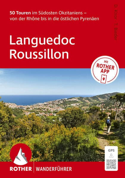 ROTHER Wanderführer Languedoc-Roussillon. 50 Touren im Südosten Okzitaniens - von der Rhône bis in die östlichen Pyrenäen