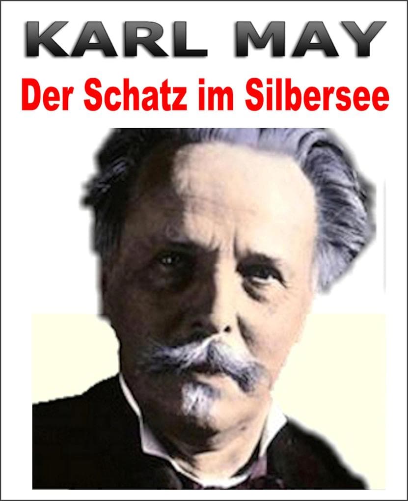 Karl May - Der Schatz im Silbersee.