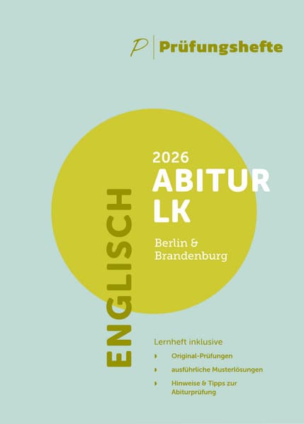 Prüfungsheft - 2026 Englisch Abitur Leistungskurs - Berlin und Brandenburg - Original-Prüfungen und Lösungen