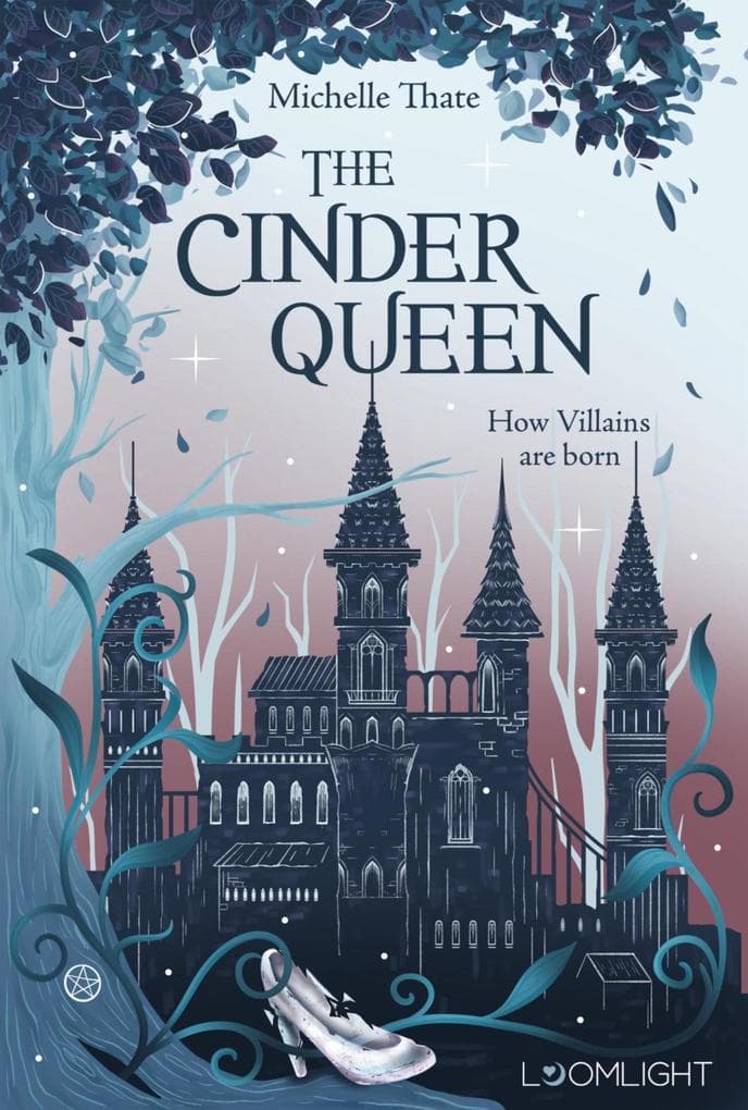 The Cinder Queen 1: How Villains are born