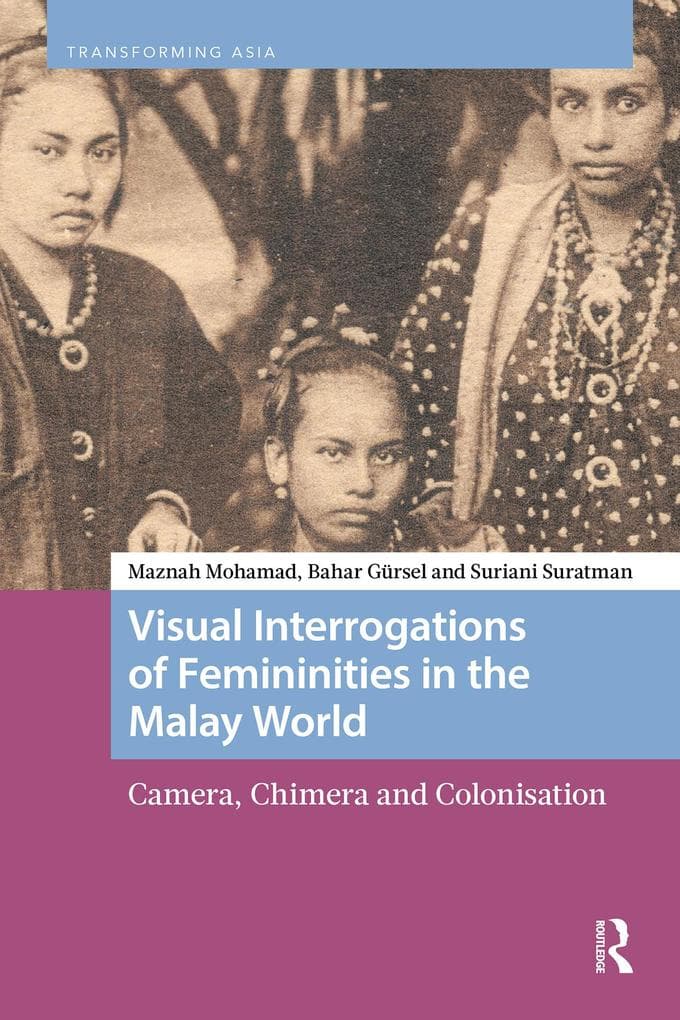 Visual Interrogations of Femininities in the Malay World
