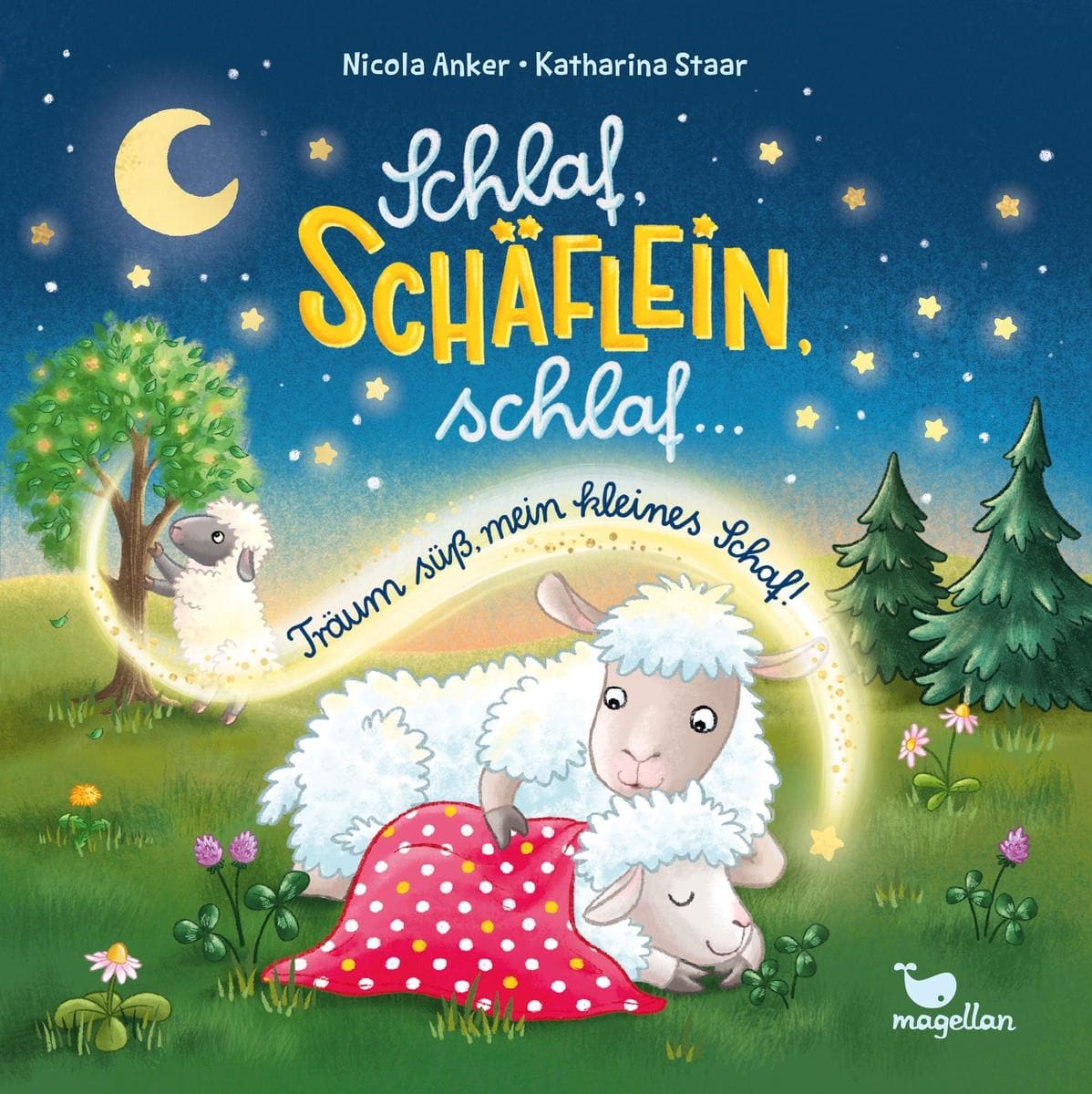 Schlaf, Schäflein, schlaf ... Träum süß, mein kleines Schaf!: Liebevolles Gute-Nacht-Bilderbuch ab 2 Jahren