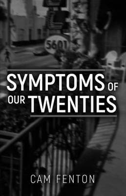 Symptoms of Our Twenties
