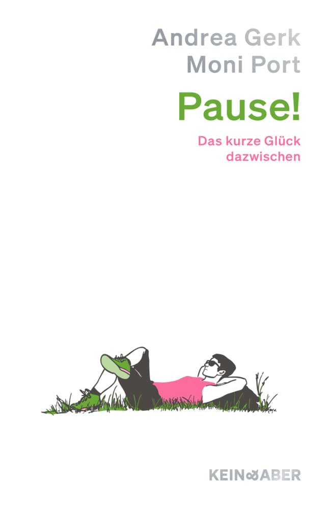 Pause!: Das kurze Glück dazwischen