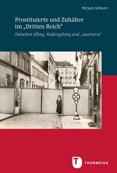 Prostituierte und Zuhälter im "Dritten Reich"