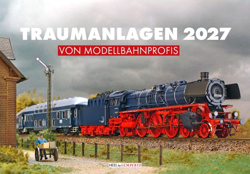 Traumanlagen von Modellbahnprofis Kalender 2027