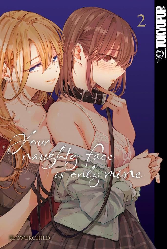 Your Naugthy Face is Only Mine, Band 2