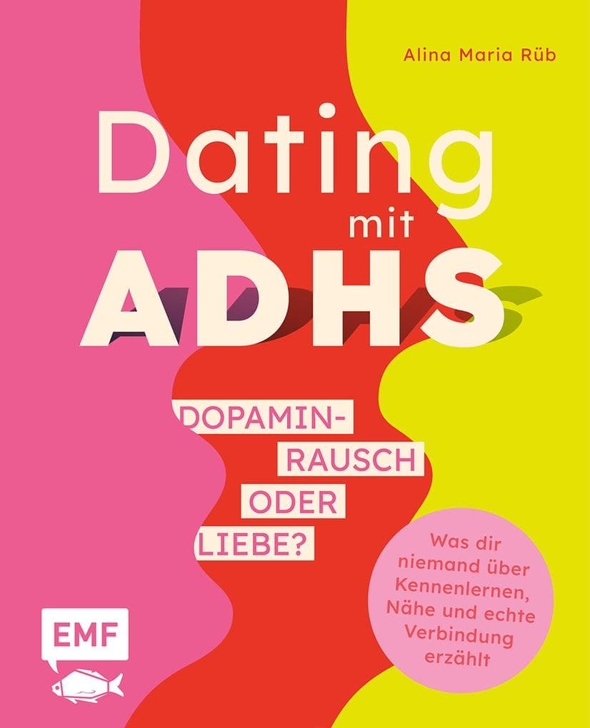 Dating mit ADHS - Dopaminrausch oder Liebe?