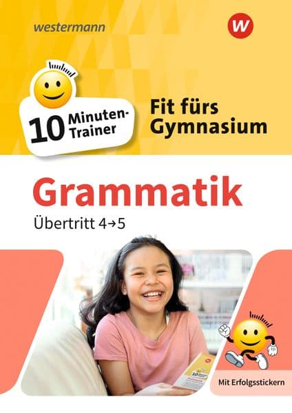 Fit fürs Gymnasium - 10-Minuten-Trainer. Übertritt 4 / 5 Deutsch Grammatik