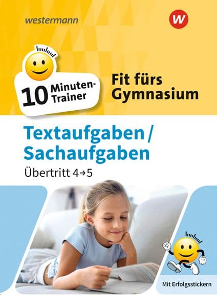 Fit fürs Gymnasium - 10-Minuten-Trainer. Übertritt 4 / 5 Mathematik Textaufgaben