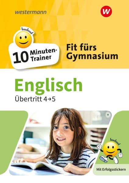 Fit fürs Gymnasium - 10-Minuten-Trainer. Übertritt 4 / 5 Englisch