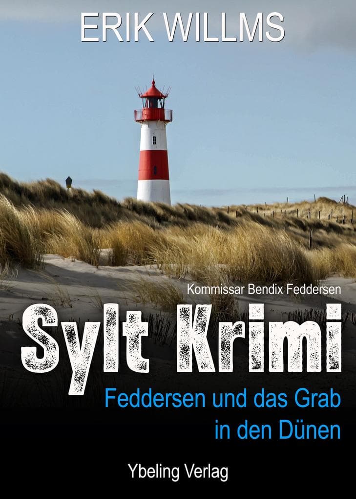 Feddersen und das Grab in den Dünen: Sylt Krimi