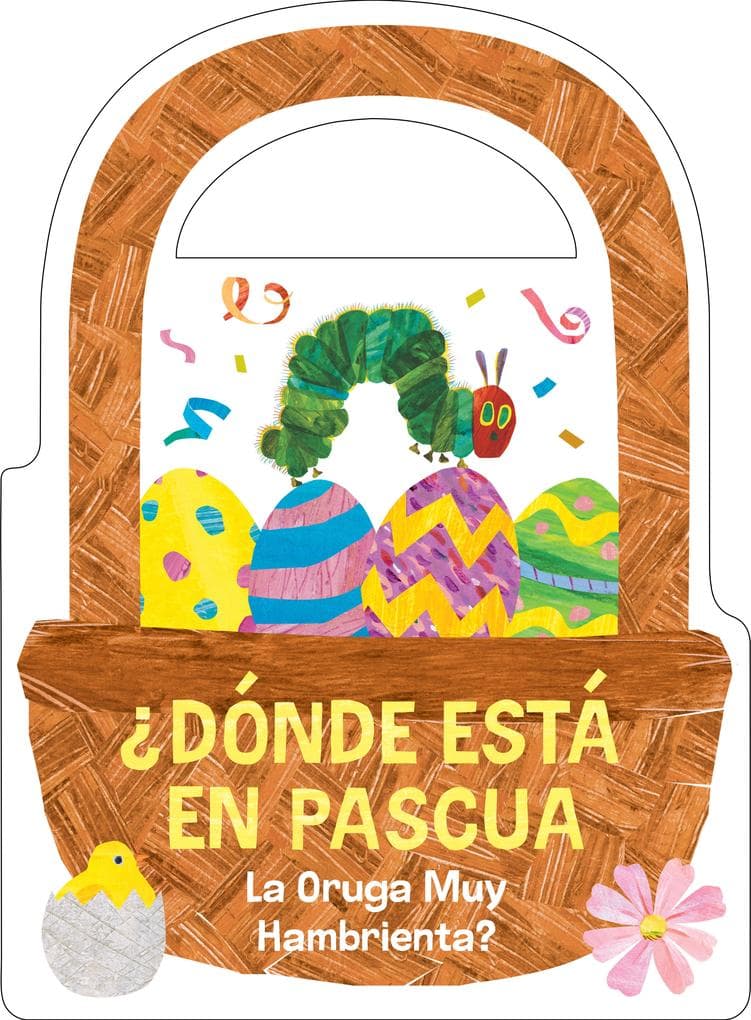 Dónde está en Pascua La Oruga Muy Hambrienta? (The Very Hungry Caterpillar's Peekaboo Easter Spanish Edition)