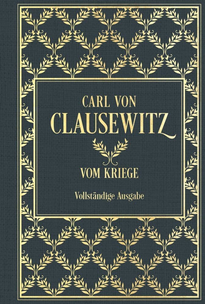 Vom Kriege: Vollständige Ausgabe