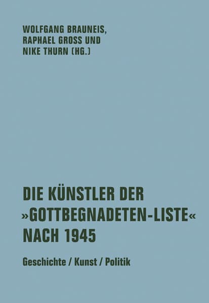 Die Künstler der 'Gottbegnadeten-Liste' nach 1945