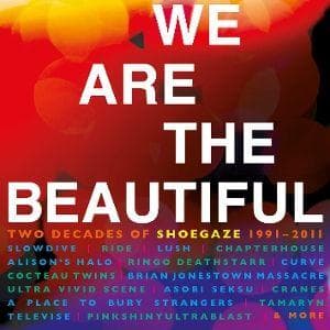 We Are The Beautiful-Shoegaze 1991-2011 (4CD Box)