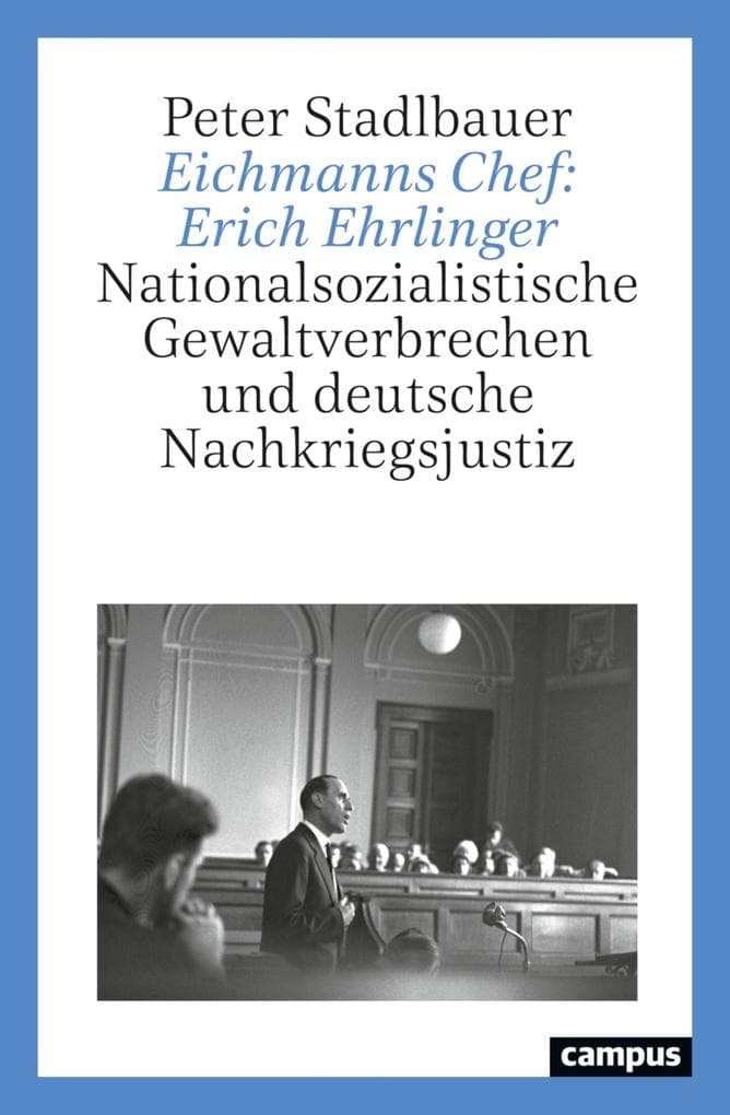 Eichmanns Chef: Erich Ehrlinger