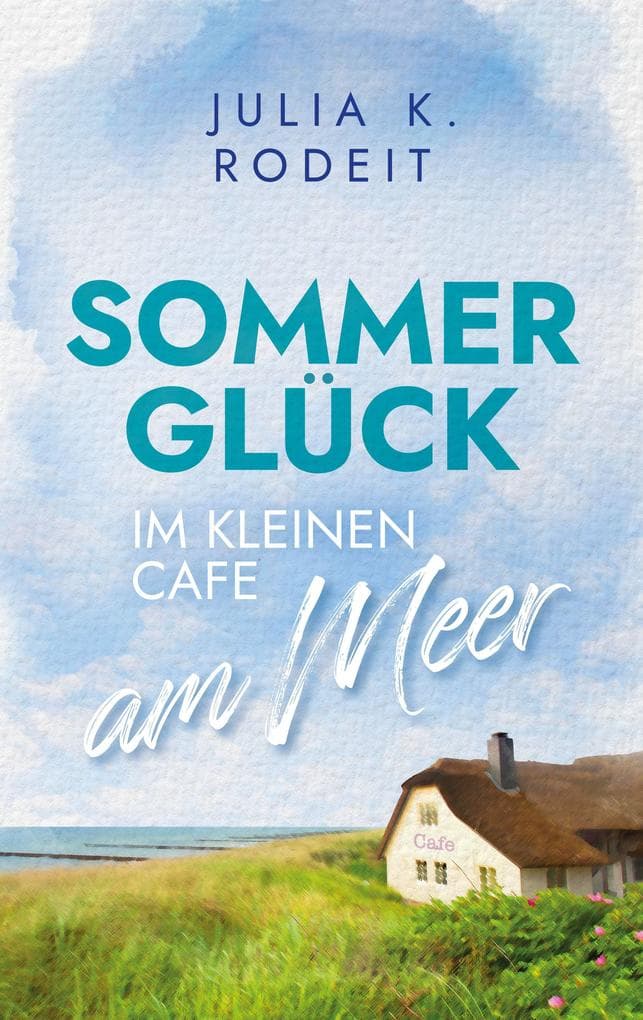 Sommerglück im kleinen Café am Meer