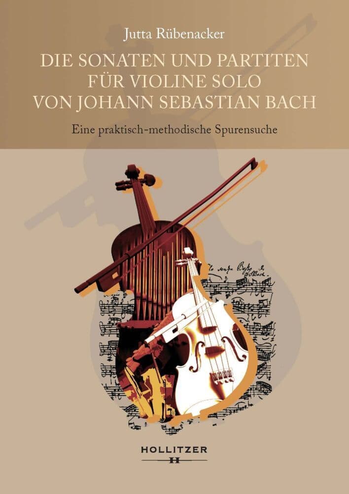 Die Sonaten und Partiten für Violine solo von Johann Sebastian Bach