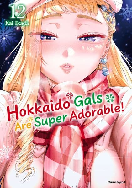 Hokkaido Gals Are Super Adorable! - Band 12: Cooles Wetter, heiße Girls | RomCom mit Ecchi-Elementen | Love Harem