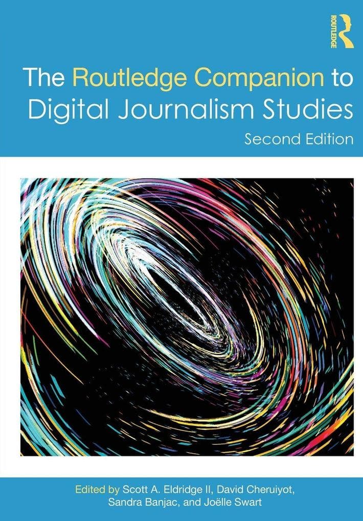 The Routledge Companion to Digital Journalism Studies