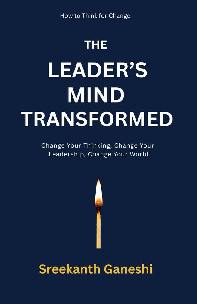The Leader's Mind Transformed