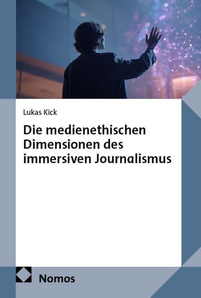 Die medienethischen Dimensionen des immersiven Journalismus