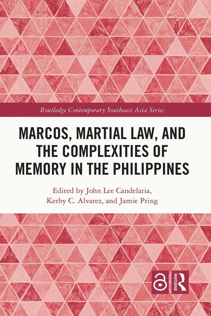 Marcos, Martial Law, and the Complexities of Memory in the Philippines