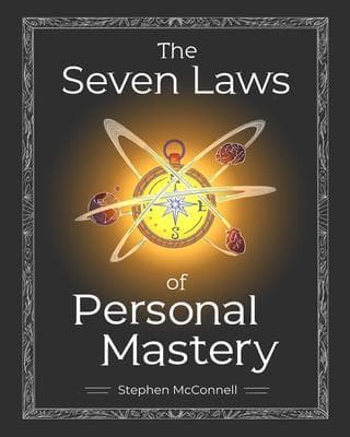 The Seven Laws of Personal Mastery