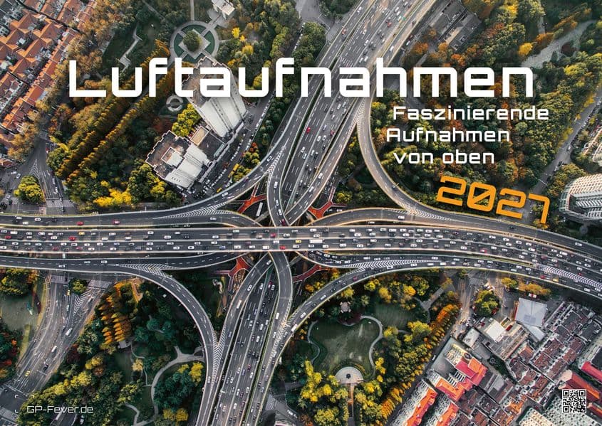 Luftaufnahmen - faszinierende Aufnahmen von oben - ABOVE - 2027 - Kalender DIN A2