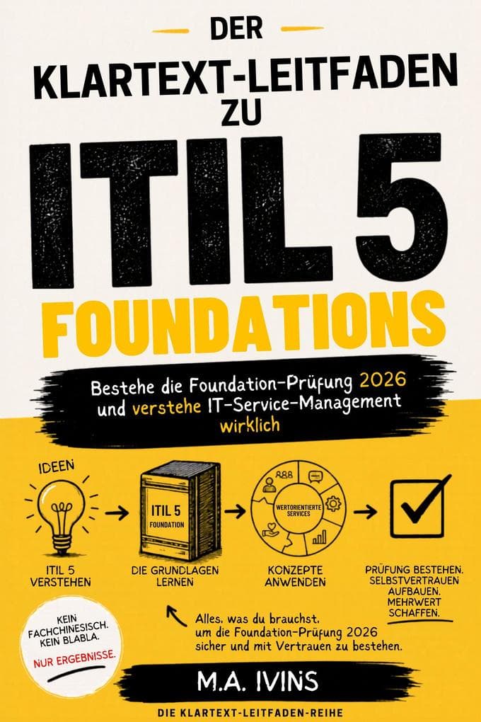 Der Klartext-Leitfaden zu ITIL 5 Foundations