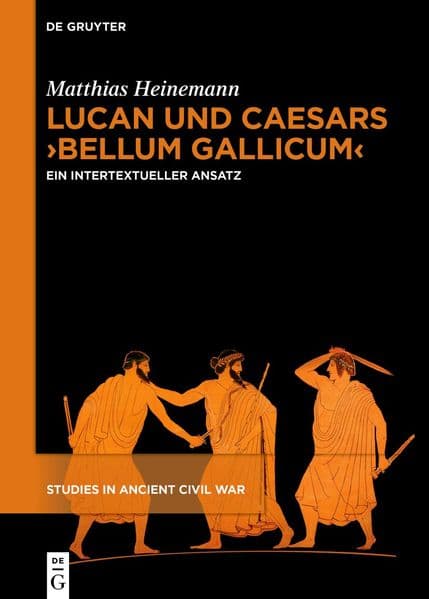 Lucan und Caesars Bellum Gallicum