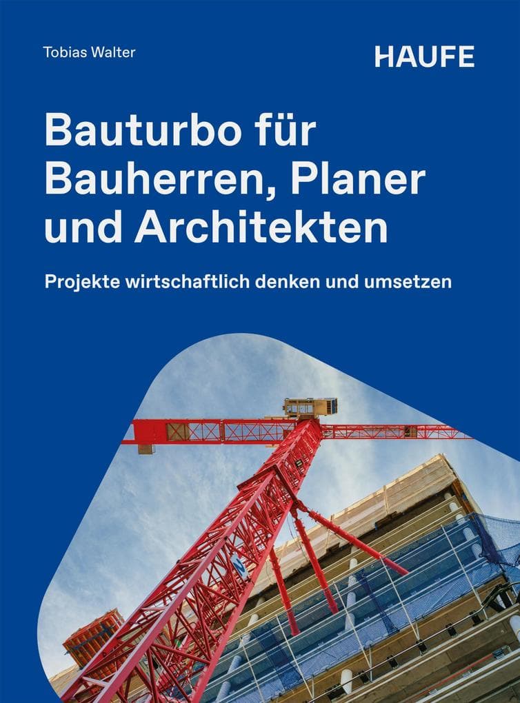 Bauturbo für Bauherren, Planer und Architekten