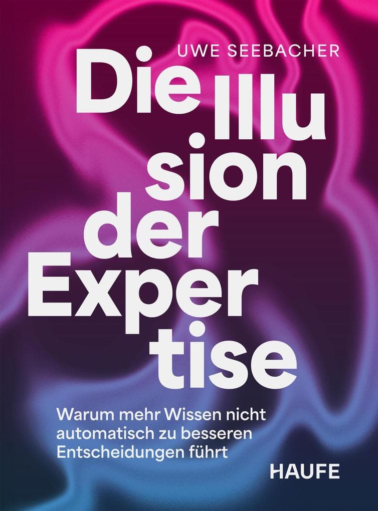 Die Illusion der Expertise