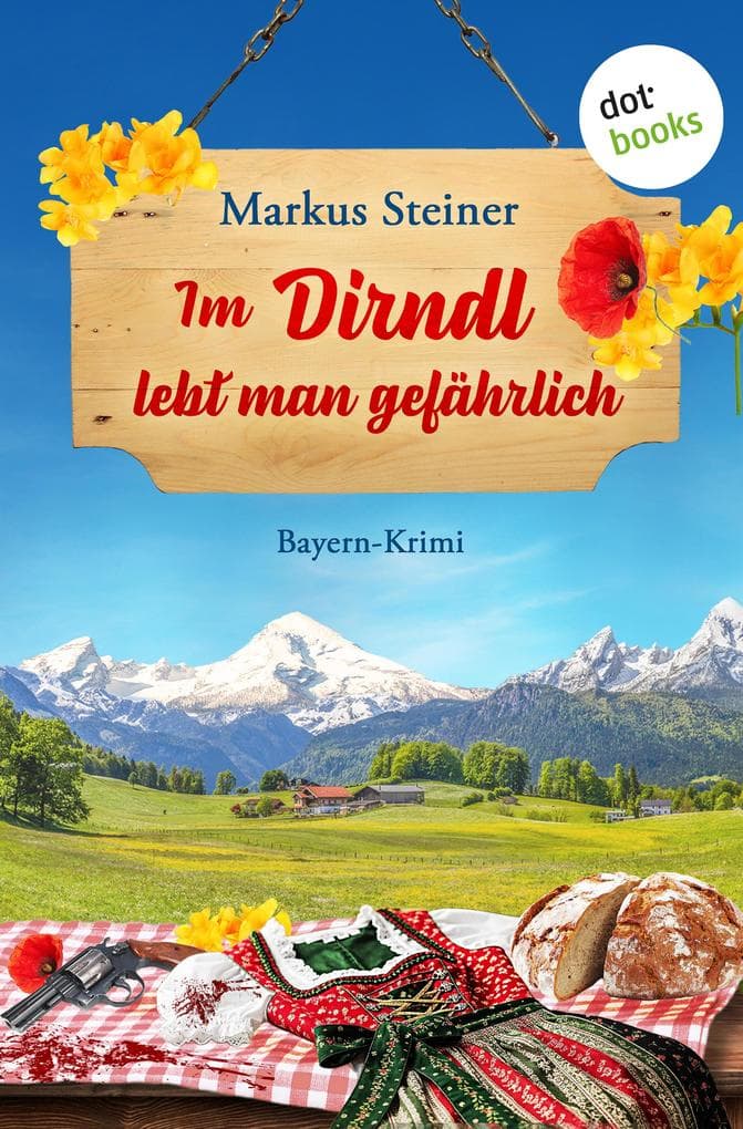 Im Dirndl lebt man gefährlich