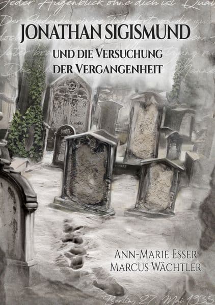 JONATHAN SIGISMUND und die Versuchung der Vergangenheit