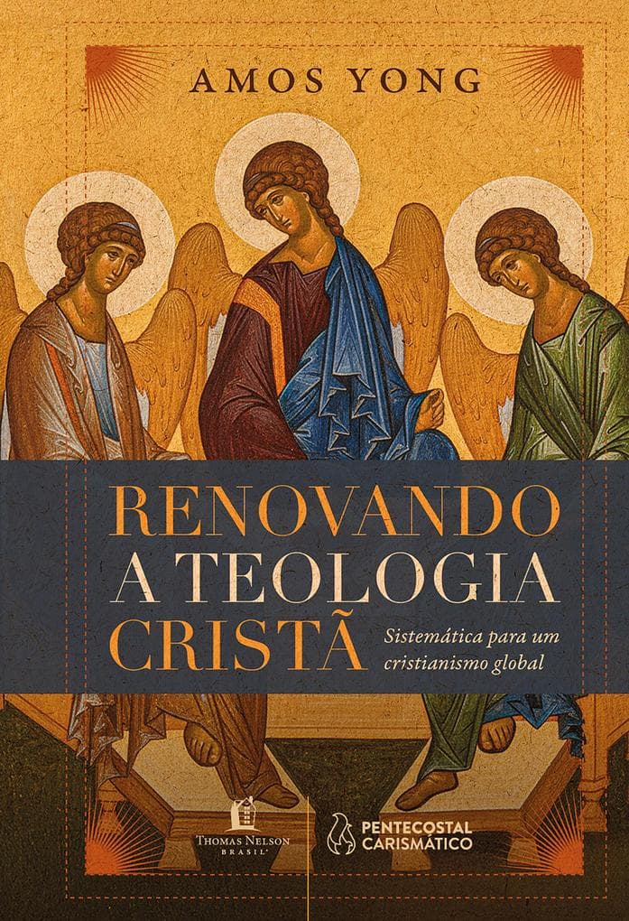 Renovando a teologia cristã: Sistemática para um cristianismo global